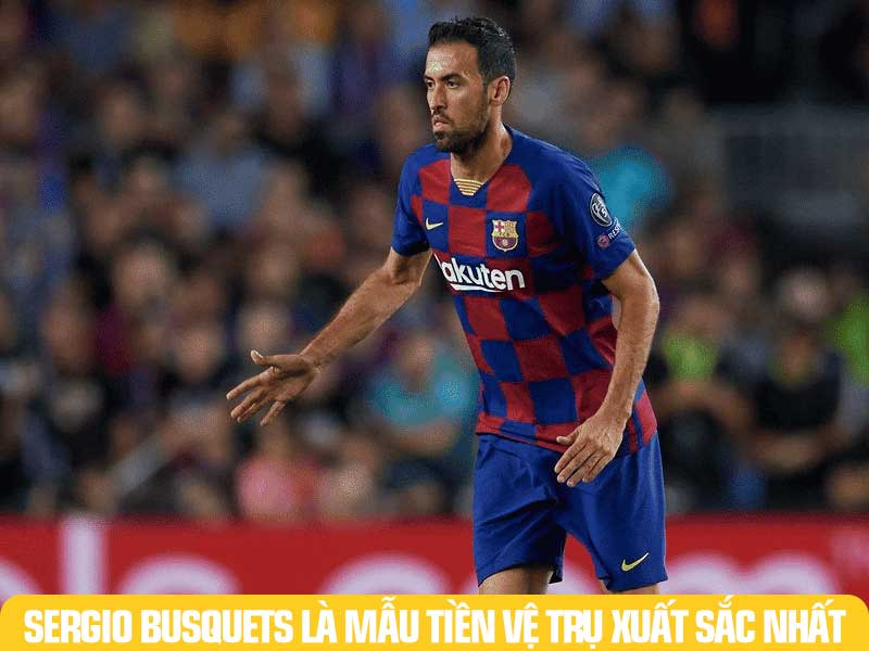 Nếu bạn hỏi Tiền Vệ Trụ Là Gì? Hoặc ai xuất sắc nhất ở vị trí này người ta sẽ nghĩ tới Sergio Busquets.