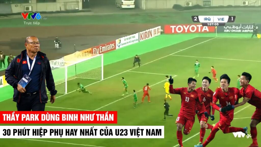 30 Phút Hiệp Phụ Hay Nhất Của U23 Việt Nam