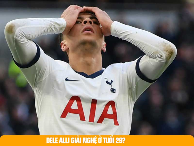 Đằng sau Ánh Đèn Sân Khấu là một Dele Alli vô cùng Đáng Thương